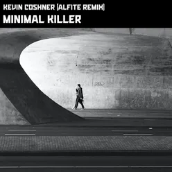 Minimal Killer (Alfite Remix)