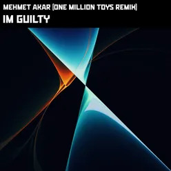 Im Guilty One Million Toys Remix