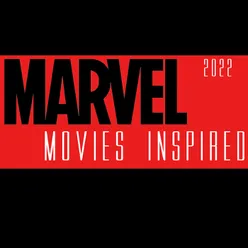Marvel Movies 2022 Inspired