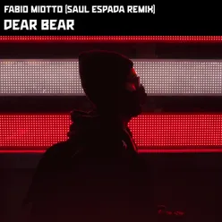 Dear Bear Saul Espada Remix