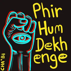 Phir Hum Dekhenge