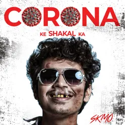 Corona Ke Shakal Ka
