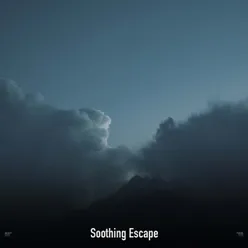 !!!!" Soothing Escape "!!!!