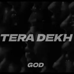 TERA DEKH