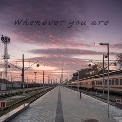 Whenever You Are