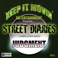 Keep It Movin' Ent Presents...street Diaries - Judgment