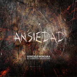 Ansiedad (El Cuarteto Argentino)