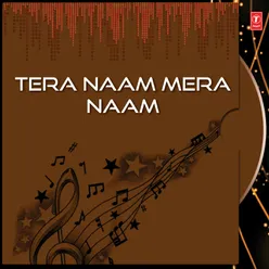 Tera Naam Mera Naam