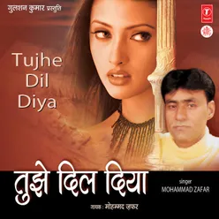 Tujhe Dil Diya