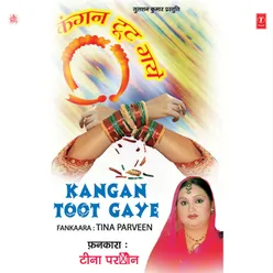 Kangan Toot Gaye