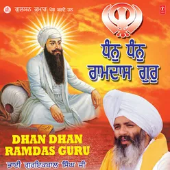 Dhan Dhan Ramdas Guru Jin Siriya Tinai Sawareya