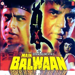 Main Balwaan