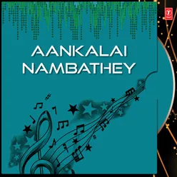 Aankalai Nambathey