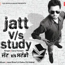 Jatt Vs Study (Extended Version)