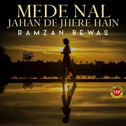 Mede Nal Jahan De Jhere Hain