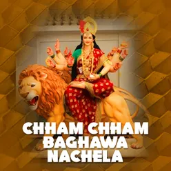 Chham Chham Nache Baghawa