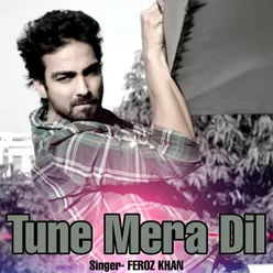 Tune Mera Dil