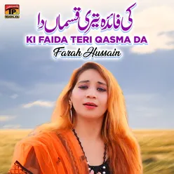 Ki Faida Teri Qasma Da