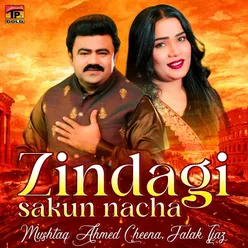 Zindagi Sakun Nacha