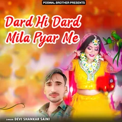 Dard Hi Dard Mila Pyar Me