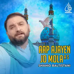 Aap Ajayen Jo Mola A S