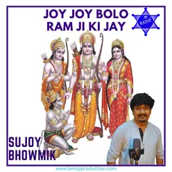 Joy Joy Bolo Ram Ji Ki Joy