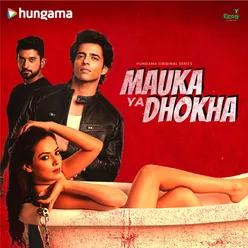 Mauka Ya Dhokha Title Song