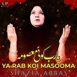 Ya Rab Koi Masooma