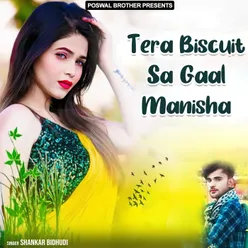 Tera Biscuit Sa Gaal Manisha