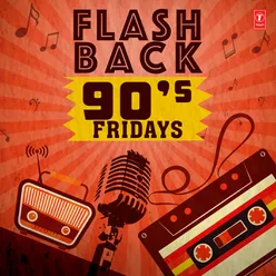 Flash Back 90's Fridays