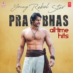 Young Rebel Star Prabhas All Time Hits