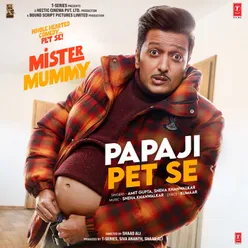 Papaji Pet Se (From "Mister Mummy")