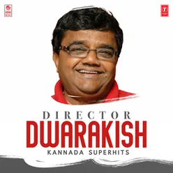 Director Dwarakish Kannada Superhits