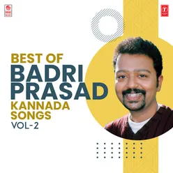 Best Of Badri Prasad Kannada Songs Vol-2