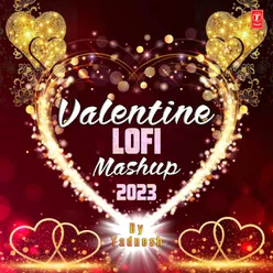 Valentine Lofi Mashup 2023