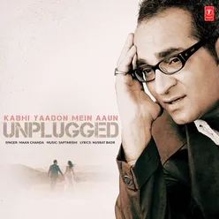 Kabhi Yaadon Mein Aaun - Unplugged