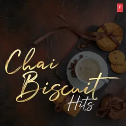 Chai-Biscuit Hits