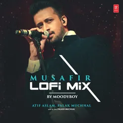 Musafir Lofi Mix(Remix By Moodyboy)
