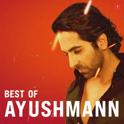 Best Of Ayushmann