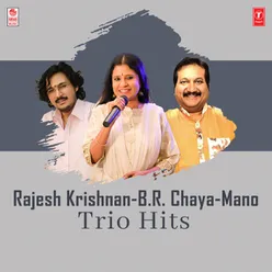 Rajesh Krishnan-B.R. Chaya-Mano Trio Hits