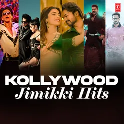 Kollywood Jimikki Hits