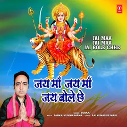 Jai Maa Jai Maa Jai Bole Chhe