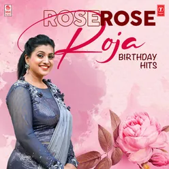 Rose Rose Roja Birthday Hits