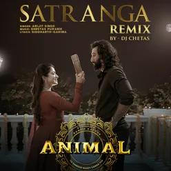Satranga Remix(Remix By DJ Chetas)