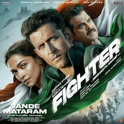 Vande Mataram (The Fighter Anthem) From ["Fighter"]