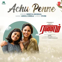 Achu Penne (From "Ranam Aram Thavarel")