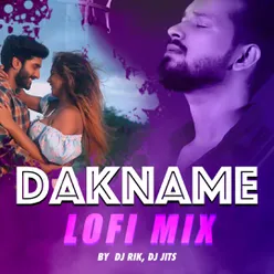 Dakname Lofi Mix(Remix By Dj Rik,Dj Jits)