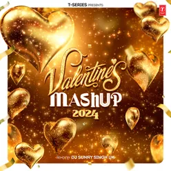 Valentines Mashup 2024(Remix By Dj Sunny Singh Uk)