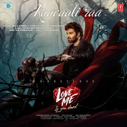 Raavaali Raa (From "Love Me If You Dare")