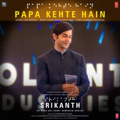 Papa Kehte Hain (From "Srikanth")